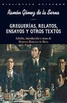 GREGUERÍAS, RELATOS, ENSAYOS Y OTROS TEXTOS