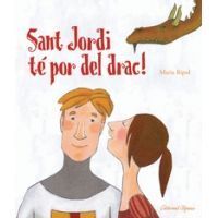 SANT JORDI TÉ POR DEL DRAC