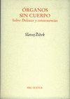 ÓRGANOS SIN CUERPO. SOBRE DELEUZE Y CONSECUENCIAS