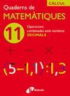 11 OPERACIONS COMBINADES AMB NOMBRES DECIMALS