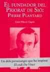 FUNDADOR DEL PRIORAT DE SIO, EL -PIERRE PLANTARD-