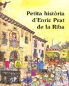 PETITA HISTORIA D'ENRIC PRAT DE LA RIBA