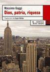 DIOS, PATRIA, RIQUEZA