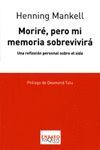 MORIRÉ, PERO MI MEMORIA SOBREVIVIRÁ