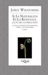 SI LA NATURALEZA ES LA RESPUESTA, ¿CUÁL ERA LA PREGUNTA? (FÁBULA)