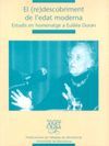 EL (RE)DESCOBRIMENT DE L'EDAT MODERNA. ESTUDIS EN HOMENATGE A EULÀLIA DURAN