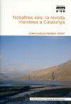 NOSALTRES SOLS LA REVOLTA IRLANDESA A CATALUNYA
