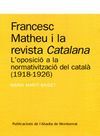 FRANCESC MATHEU I LA REVISTA CATALANA. L'OPOSICIÓ A LA NORMATIVITZACIÓ DEL CATAL