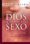 CÓMO DESCUBRIR A DIOS A TRAVÉS DEL SEXO