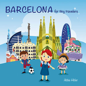 BARCELONA FOR TINY TRAVELERS