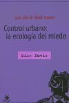 CONTROL URBANO: LA ECOLOGÍA DEL MIEDO