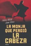 MONJA QUE PERDIO LA CABEZA, LA