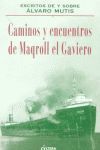 CAMINOS Y ENCUENTROS DE MAGROLL EL GRAVIERO