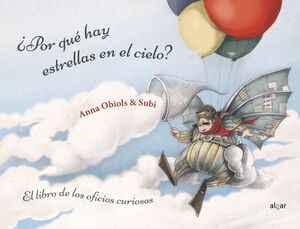¿POR QUÉ HAY ESTRELLAS EN EL CIELO? LIBRO DE LOS OFICIOS CURIOSOS
