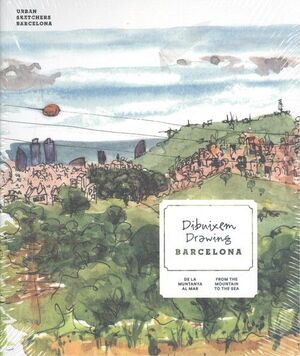 DIBUIXEM / DRAWING BARCELONA.DE LA MUNTANYA... AL MAR / FROM THE MOUNTAIN... TO