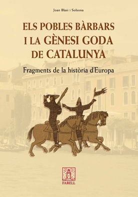 ELS POBLES BÀRBARS I LA GÈNESI GODA DE CATALUNYA. FRAGMENTS DE LA HISTÒRIA D'EU