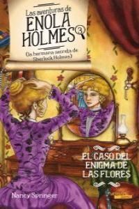 AVENTURAS DE ENOLA HOLMES 3 - CASO DEL ENIGMA DE LAS FLORES