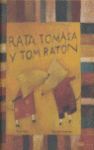 TON RATÓN Y RATA TOMASA