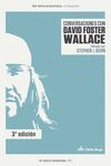 CONVERSACIONES CON DAVID FOSTER WALLACE (4ªED)