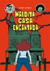 MALDITA CASA ENCANTADA