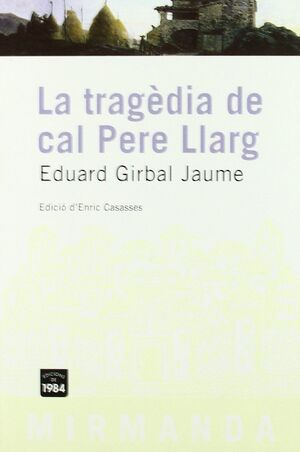 LA TRAGÈDIA DE CAL PERE LLARG