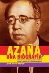 AZAÑA, UNA BIOGRAFÍA