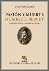 PASIÓN Y MUERTE DE MIGUEL SERVET. NOVELA HISTÓRICA O HISTORIA NOVELESCA