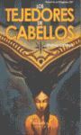 LOS TEJEDORES DE CABELLOS