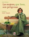 LAS MUJERES, QUE LEEN, SON PELIGROSAS