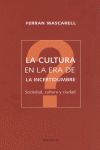 LA CULTURA EN LA ERA DE LA INCERTIDUMBRE