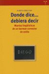 DONDE DICE-- DEBIERA DECIR