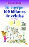 TU CUERPO: 100 BILLONES DE CÉLULAS