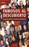 FAMOSOS AL DESCUBIERTO