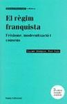 EL RÈGIM FRANQUISTA: FEIXISME, MODERNIZACIÓ I CONSENS