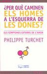 PER QUE CAMINEN ELS HOMES A L'ESQUERRA DE LES DONES