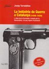LA INDUSTRIA DE GUERRA A CATALUNYA 1936-1939