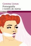 PORNOGRAFIA I VESTITS DE NÚVIA