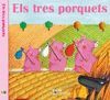 EL TRES PORQUETS: CONTE-JOC