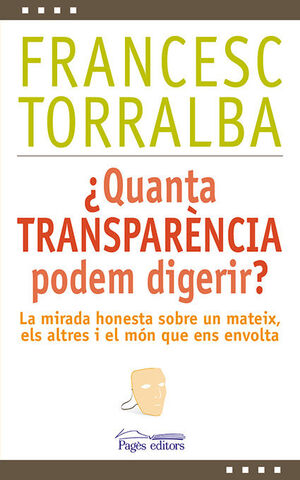 ¿QUANTA TRANSPARÈNCIA PODEM DIGERIR?