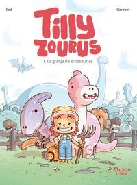 TILLY ZOUROUS 1. LA GRANJA DE DINOSAURES - CAT