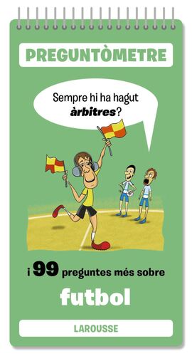 SEMPRE HI HA HAGUT ÀRBITRES