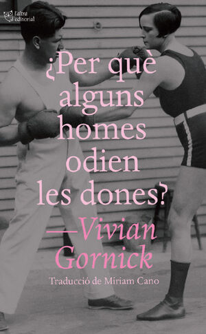 ¿PER QUE ALGUNS HOMES ODIEN LES DONES?