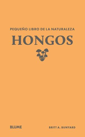 PEQUEÑO LIBRO DE LA NATURALEZA. HONGOS